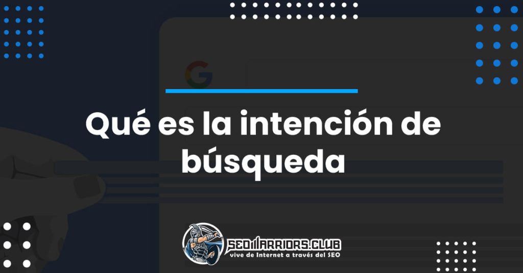 Qué es la intención de búsqueda