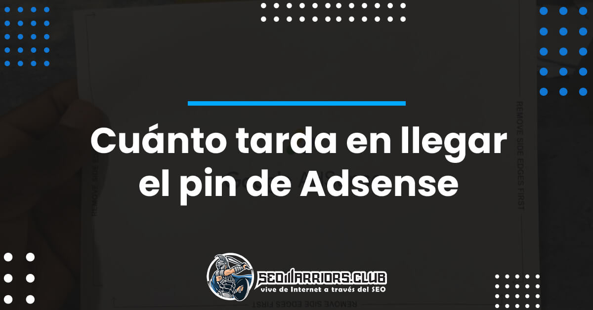 Cuánto tarda en llegar el pin de Adsense