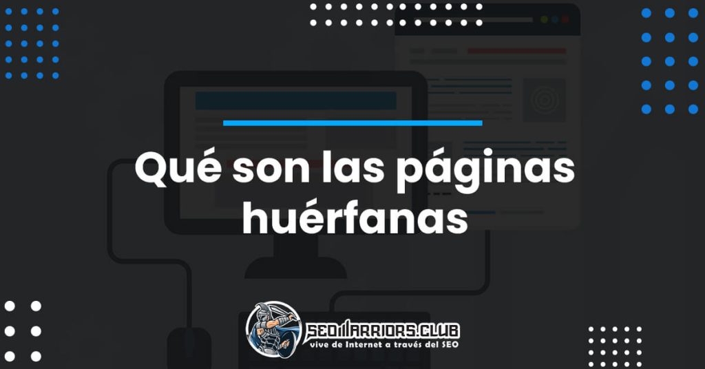 Qué son las páginas huérfanas