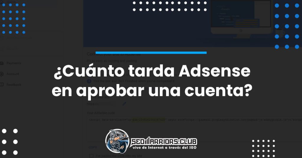 ¿Cuánto tarda Adsense en aprobar una cuenta-
